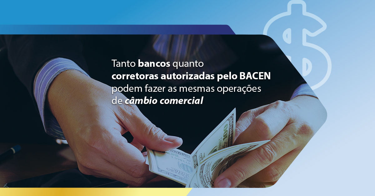 Operações de câmbio comercial: Quem pode fazer?
